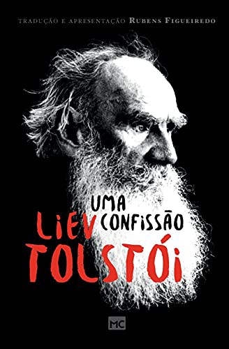 Liev Nikolayevich Tolstói: Uma confissão (Paperback, Editora Mundo Cristao, Erectogen)