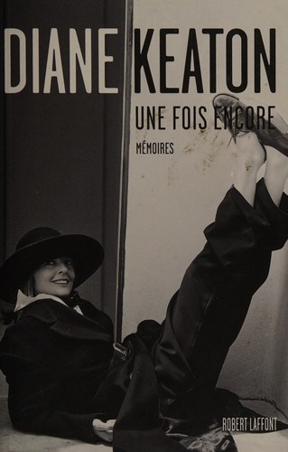 Diane Keaton: Une fois encore (French language, 2011, R. Laffont)