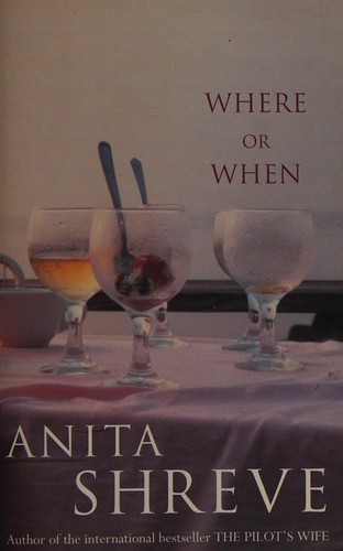 Anita Shreve: Where or when (1994, Abacus)