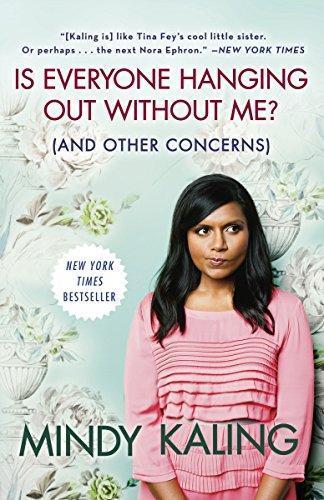 Mindy Kaling: Is Everyone Hanging Out without Me ?