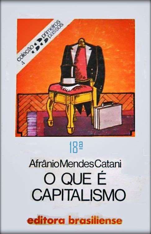 Afrânio Mendes Catani: O que é Capitalismo (português brasileiro language, Editora Brasiliense)