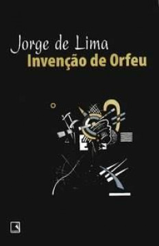 Jorge de Lima: Invenção de Orfeu (português language, 2005, Editora Record)