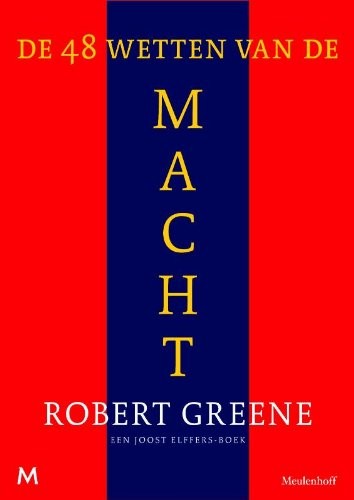 Robert Greene: De 48 wetten van de macht (Paperback, 2010, Meulenhoff Boekerij B.V.)