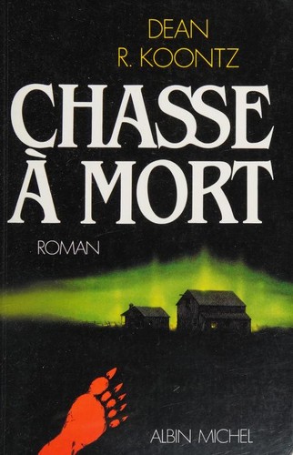 Dean Koontz: Chasse à mort (French language, 1988, Albin Michel)