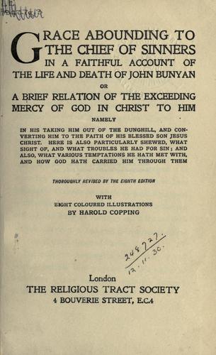 John Bunyan: Grace abounding to the chief of sinners, in a faithful account of the life and death of John Bunyan (1900, Religious Tract Society)