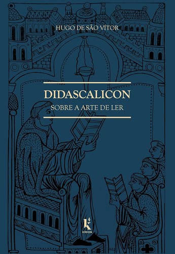 Hugo de São Vítor: Didascalicon (Portuguese language, 2018, Hugo de São Vítor)