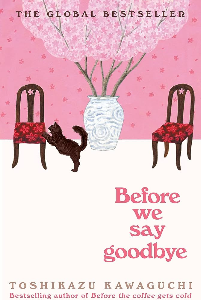 Toshikazu Kawaguchi: Before We Say Goodbye (Hardcover, 2023, Picador)