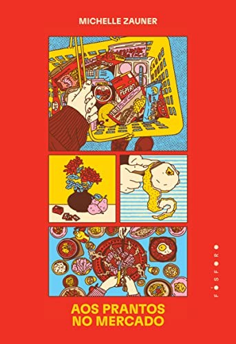 Michelle Zauner: Aos Prantos no Mercado (Paperback, 2022, Fósforo Editora)