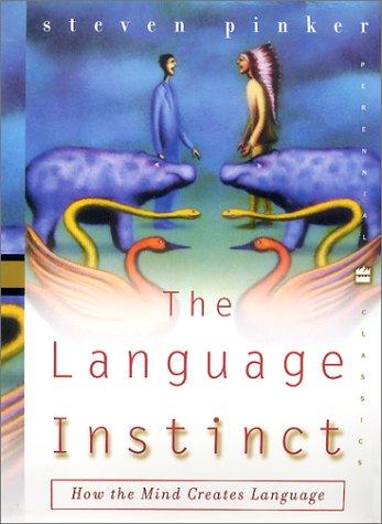 Steven Pinker: The language instinct (2000, Perennial Classics)