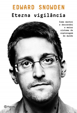 Edward Snowden: Eterna Vigilância (português language, Planeta)
