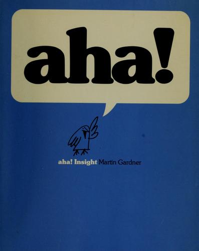 Martin Gardner: Aha! Aha! insight (1978, Scientific American)