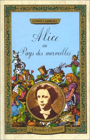 Lewis Carroll: Alice au pays des merveilles ; De l'autre côté du miroir (French language, 1984, Hachette)