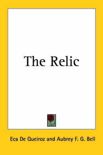 Eça de Queiroz: The Relic (Paperback, 2005, Kessinger Publishing)
