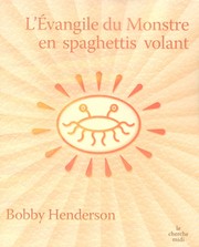 Bobby Henderson: L'évangile du monstre en spaghettis volant (French language, 2008, Cherche Midi)