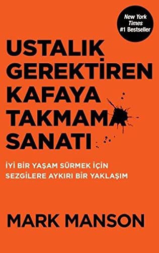 Mark Manson: Ustalık Gerektiren Kafaya Takmama Sanatı (Paperback, 2017, Butik Yayınları, Butik Yaynlar)