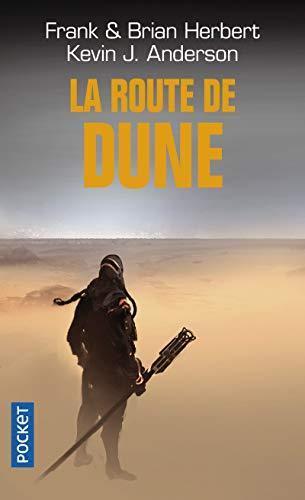 Frank Herbert, Brian Herbert, Kevin J. Anderson: La Route de Dune (French language, 2010)