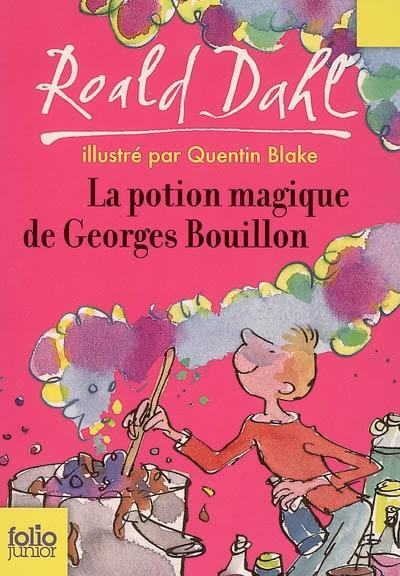 Roald Dahl: La potion magique de Georges Bouillon (French language, 2011, Gallimard jeunesse)