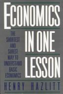 Henry Hazlitt: Economics in one lesson (1979, Arlington House)