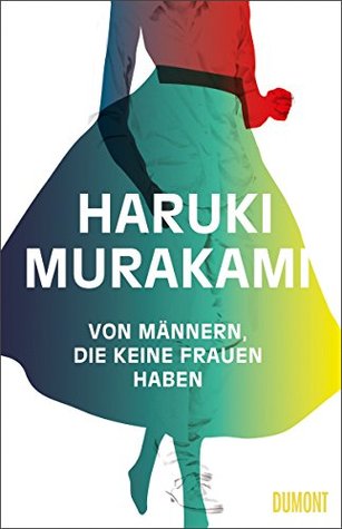 Ted Goossen, Haruki Murakami, Philip Gabriel: Von Männern, die keine Frauen haben (Hardcover, German language, 2014, Dumont)