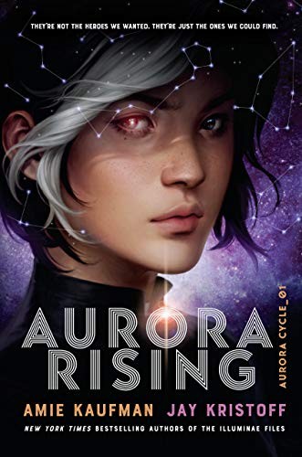 Amie Kaufman, Jay Kristoff: Aurora Rising (2019, Knopf Books for Young Readers)