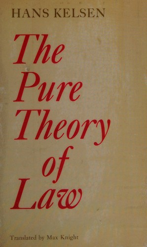 Hans Kelsen: Pure theory of law (Hardcover, 1967, University of California Press)