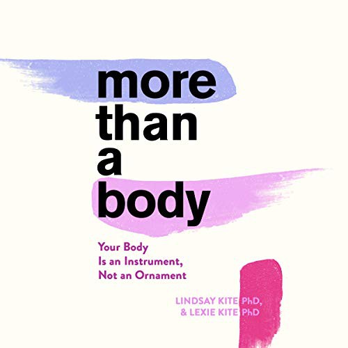 Lexie Kite, Lindsay Kite: More Than a Body (2020, Houghton Mifflin Harcourt and Blackstone Publishing, Hmh Audio)