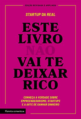 invalid author, Startup da Real: Este livro não vai te deixar rico (Paperback, Portuguese language, 2019, Planeta Estratégia)