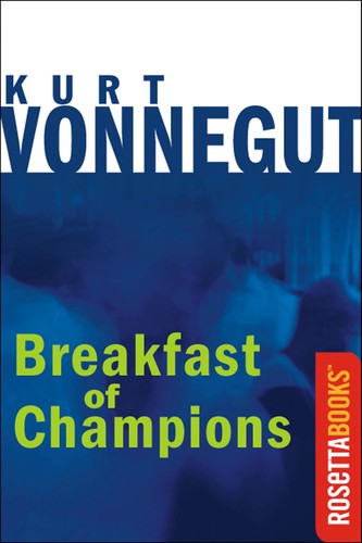 Kurt Vonnegut: Breakfast of Champions (1973, Delacorte Pr)