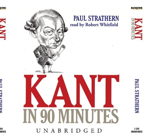 Paul Strathern: Kant in 90 Minutes (AudiobookFormat, 2003, Blackstone Audiobooks, Blackstone Publishing)