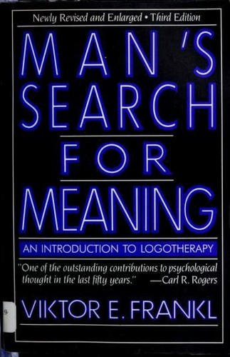 Viktor E. Frankl: Man's Search for Meaning (1984, Simon & Schuster)