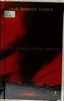 José Roberto Torero: Xadrez, truco e outras guerras (Portuguese language, 1998, Objetiva)