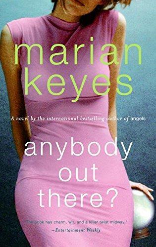 Marian Keyes: Anybody Out There? (Walsh Family #4)