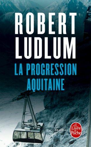 Robert Ludlum: La Progression Aquitaine (French language, 1988)