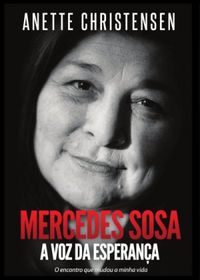 Anette Christensen: Mercedes Sosa - A Voz da Esperança (Português language, 2021)