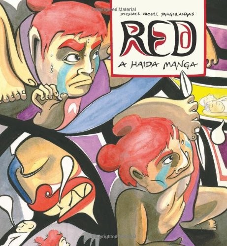 Michael Nicoll Yahgulanaas: Red: A Haida Manga (2010, Douglas & McIntyre)