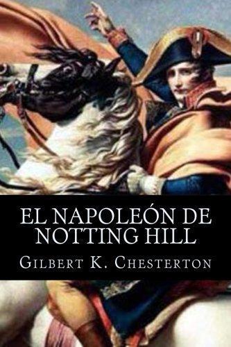 G. K. Chesterton: El Napoleon de Notting Hill