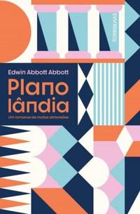 Edwin Abbott Abbott, Rogerio W. Galindo (tradutor): Planolândia (Paperback, pt language, 2021, Tordesilhas)