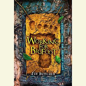 Jim Butcher, Vincent Chong: Working for Bigfoot (2015, Subterranean)