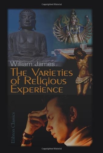 William James: The Varieties of Religious Experience (Paperback, 2000, Adamant Media Corporation)