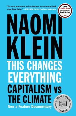 Naomi Klein: This Changes Everything (2014, Simon & Schuster)