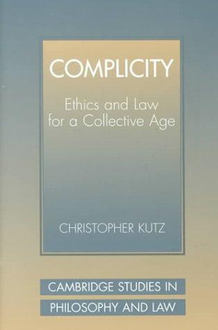 Christopher Kutz: Complicity (Hardcover, 2000, Cambridge University Press)
