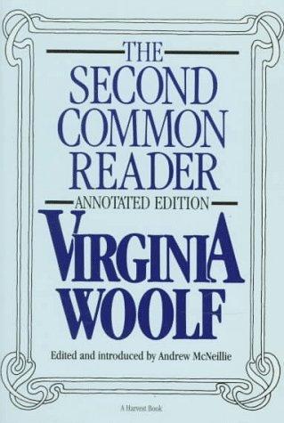 Virginia Woolf: The second common reader (1986, Harcourt Brace Jovanovich)