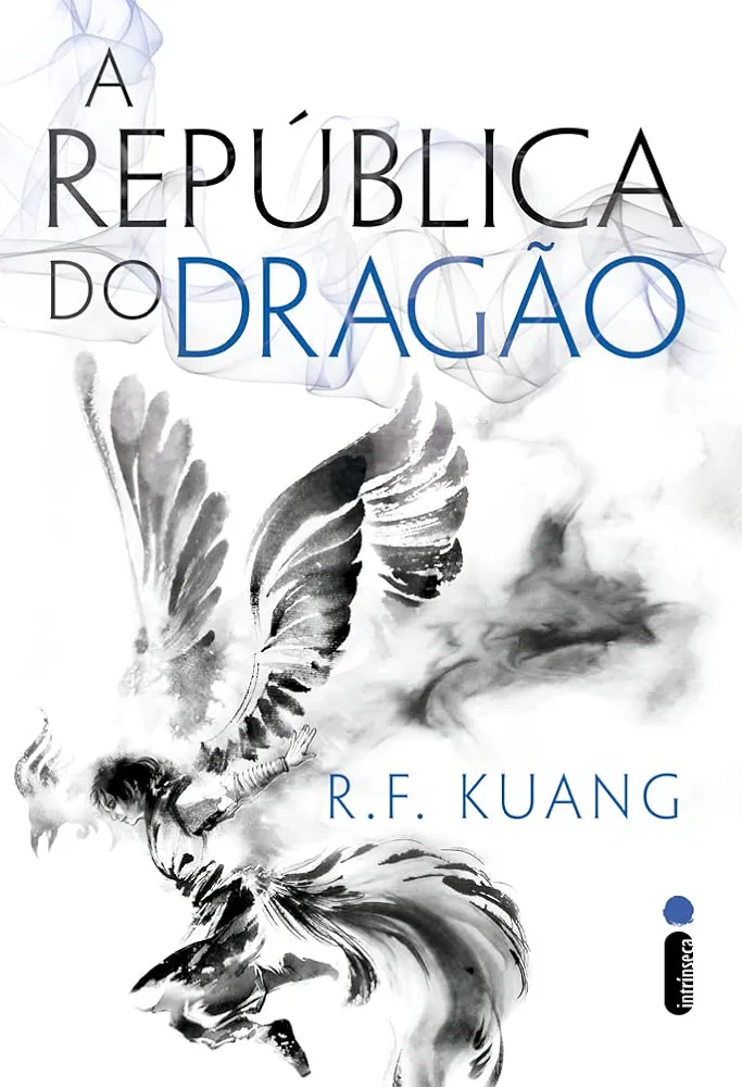 R. F. Kuang: A República do Dragão (Paperback, Português Brasileiro language, Intrínseca)