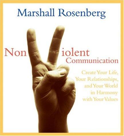 Marshall B. Rosenberg: Nonviolent Communication (2004)