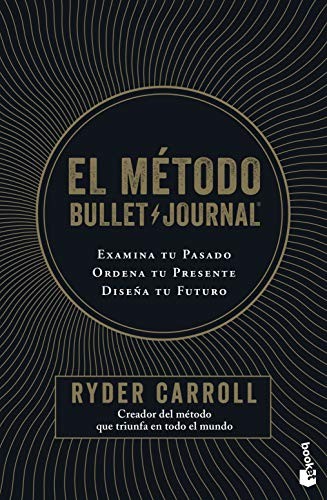 Gema Moraleda, Ryder Carroll: El método Bullet Journal (Paperback, Spanish language, 2020, Booket)