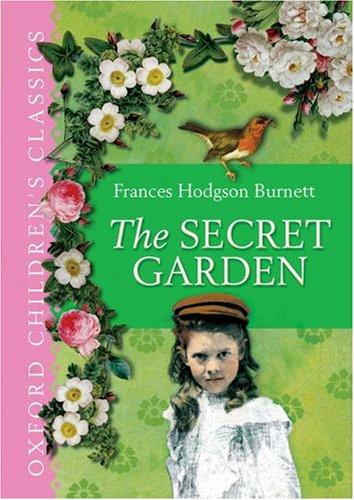 Frances Hodgson Burnett: The Secret Garden (2008, Oxford University Press, USA)