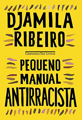 invalid author, Djamila Ribeiro: Pequeno Manual Antirracista (Paperback, Portuguese language, 2019, Companhia das Letras)