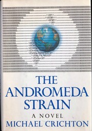 Michael Crichton: The Andromeda Strain (1969, Alfred A. Knopf)