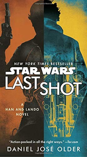 Daniel José Older: Star Wars: Last Shot (Paperback, 2018, Del Rey)