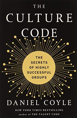 Daniel Coyle: The Culture Code (2018, Bantam Books Penguin Random House USA)